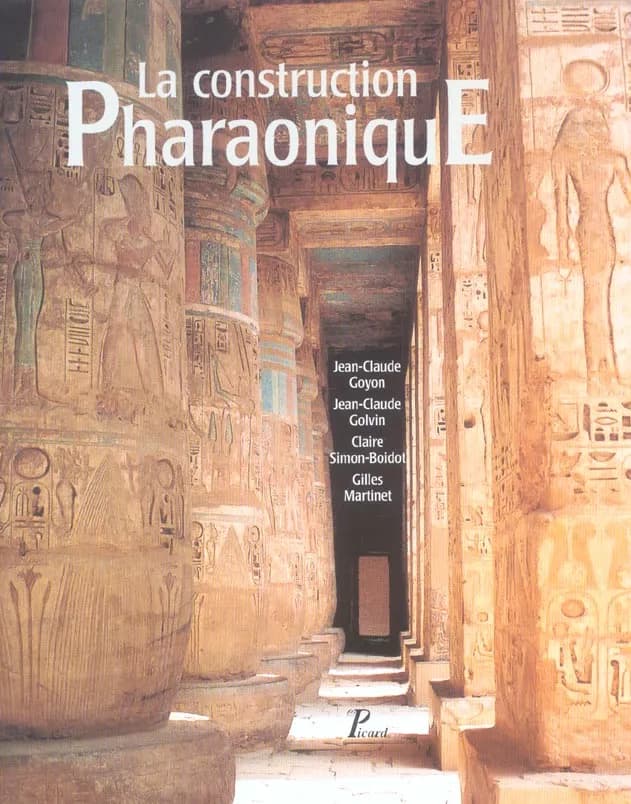 La construction pharaonique : du Moyen Empire à l'époque gréco-romaine : contexte et principes technologiques