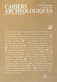 CAHIERS ARCHEOLOGIQUES FIN DE L'ANTIQUITE ET MOYEN AGE N°45 1997 : FIN DE L'ANTIQUITE ET MOYEN AGE