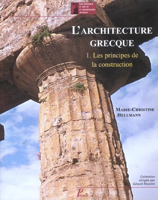 L'architecture grecque 1 : Les principes de la construction