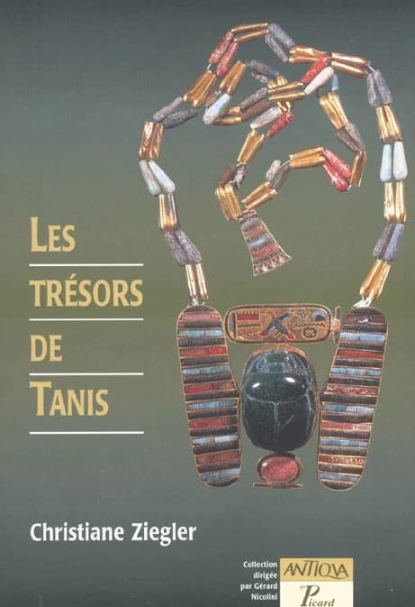 Les trésors de Tanis : capitale oubliée des pharaons de l'an mille