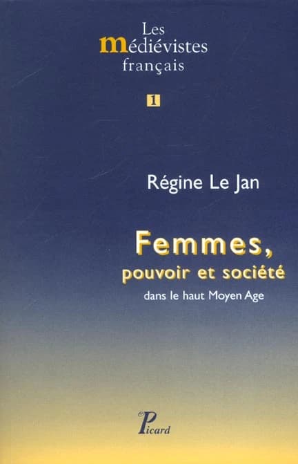 Femmes, pouvoir et société dans le haut Moyen âge
