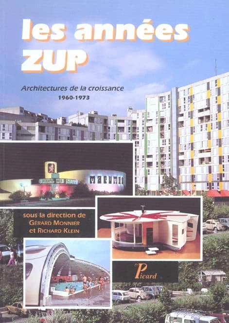 Les années ZUP : architectures de la croissance, 1960-1973