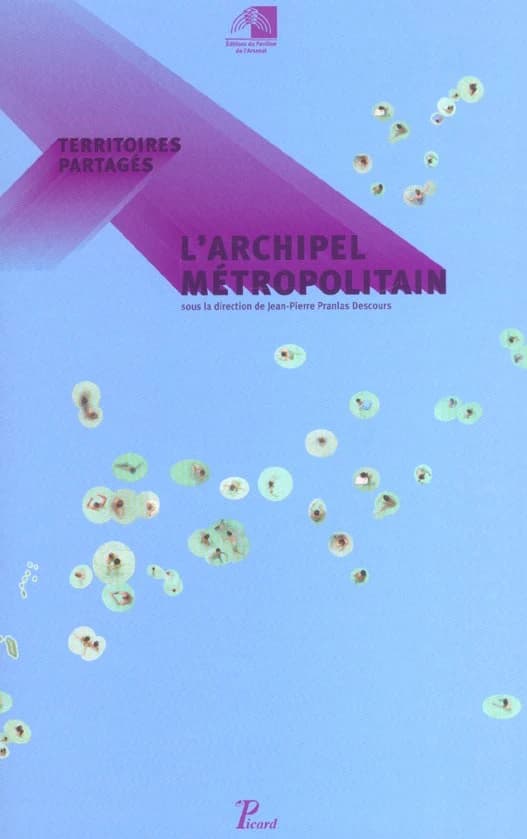 Territoires partagés, l'archipel métropolitain