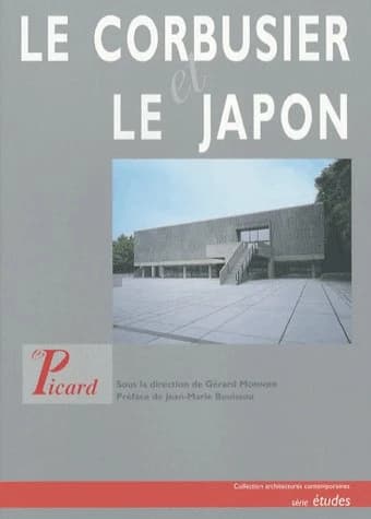 Le Corbusier et le Japon (Éd. française) contributions de Yasuto Ota, Fumuhiko Maki, Hiroshi Kashiwagi... [et al.]