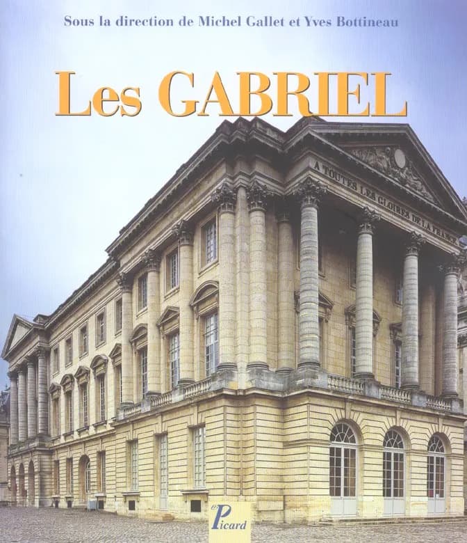 Les Gabriel ([2e éd.]) sous la dir. de Michel Gallet et Yves Bottineau ; textes de Jean-Paul Avisseau, Christian Baulez, Yves Beauvalot... [et al.]