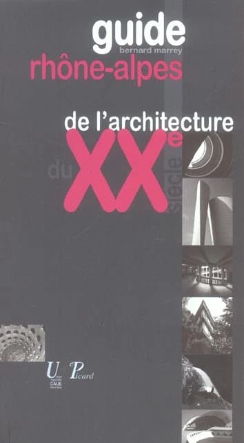 Guide Rhône-Alpes de l'architecture du XXe siècle, 1914-2003