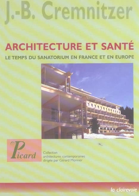 Architecture et santé : le temps du sanatorium en France et en Europe