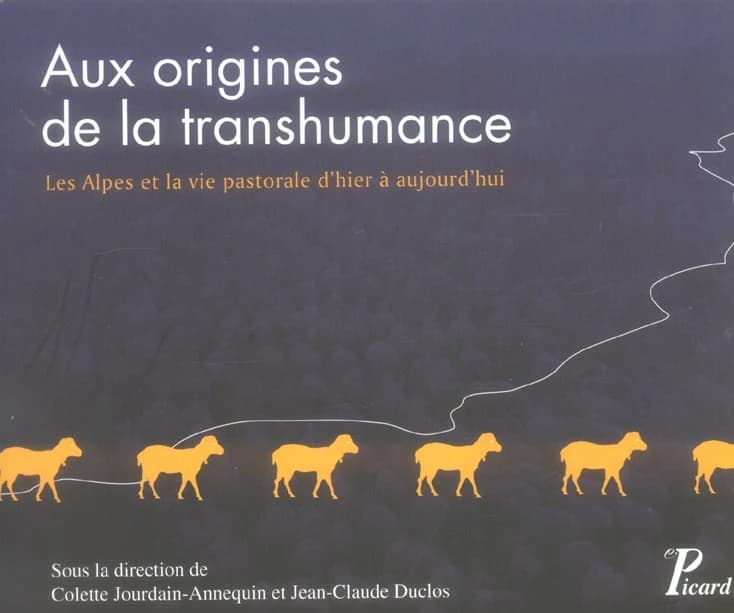 Aux origines de la transhumance : les Alpes et la vie pastorale d'hier à aujourd'hui