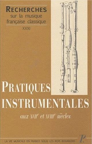 Pratiques instrumentales : aux XVIIe et XVIIIe siècles