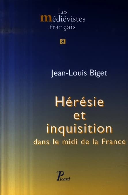 Hérésie et inquisition dans le Midi de la France