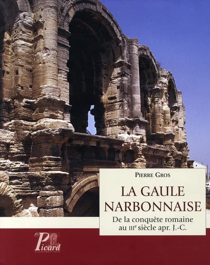 La Gaule Narbonnaise : de la conquête romaine au IIIe siècle apr. J.-C.