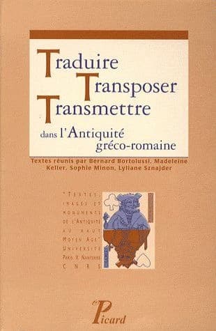 Traduire, transposer, transmettre : dans l'Antiquité gréco-romaine