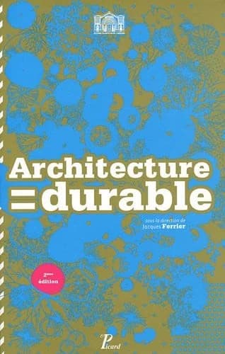 Architecture durable. . : 30 architectes, 30 projets en Ile-de-France