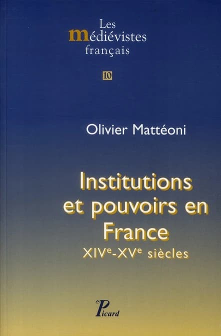 Institutions et pouvoirs en France : XIVe-XVe siècles