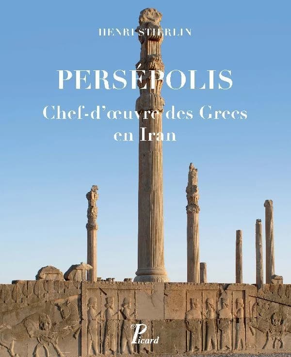 Persépolis : chef-d'oeuvre des Grecs en Iran