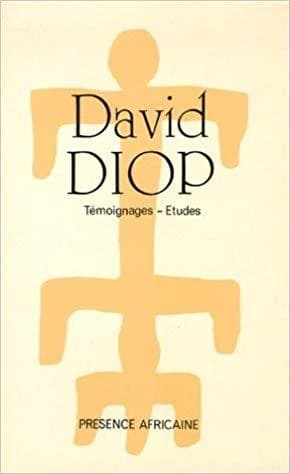 David Diop : 1927-1960 : témoignages, études