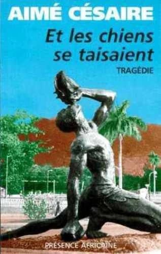 Et les chiens se taisaient : tragédie : arrangement théâtral