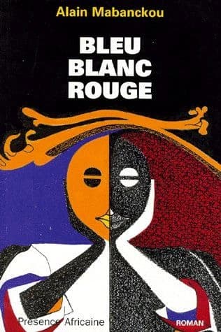 Bleu, blanc, rouge : roman