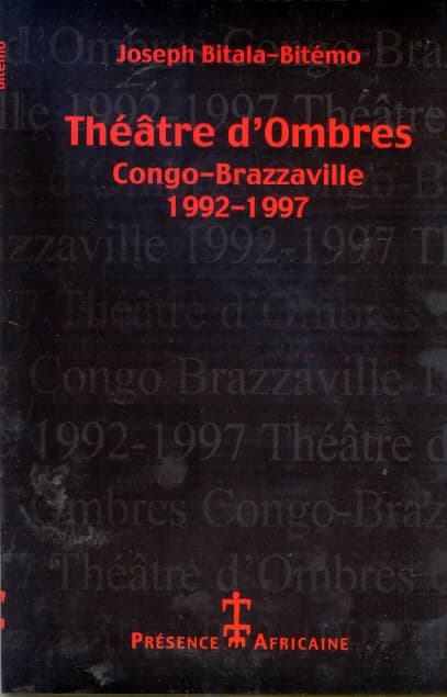 Théâtre d'ombres : Congo-Brazzaville, 1992-1997