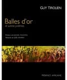 Balles d'or et autres poèmes (Éd. illustrée)