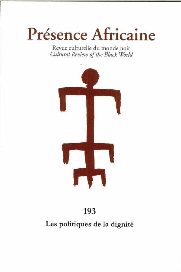Revue Présence Africaine n.193 : les politiques de la dignité