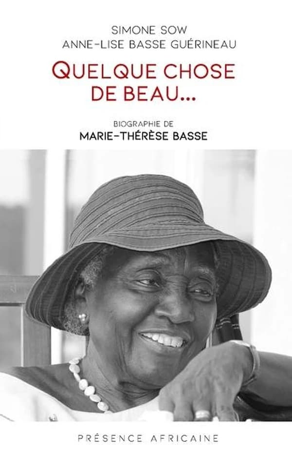 Quelque chose de beau : biographie de Marie-Thérèse Basse