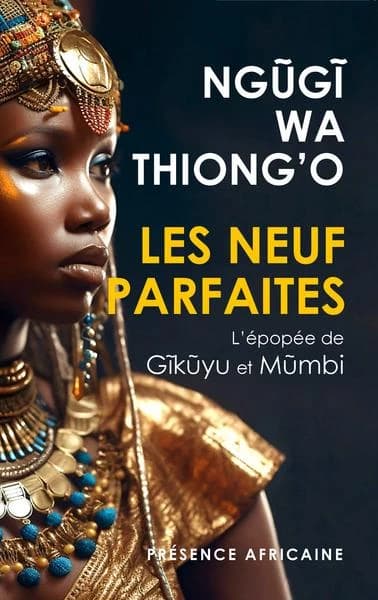 Les neuf parfaites : l'épopée de Gĩkũyũ et Mũmbi