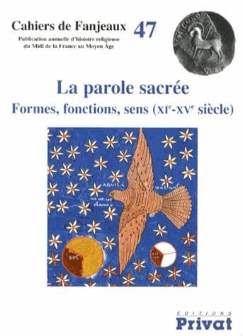La parole sacrée : formes, fonctions, sens, XIe-XVe siècle
