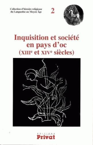 Inquisition et société en pays d'oc, XIIIe et XIVe siècles