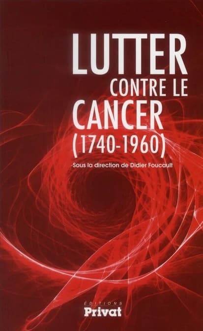 Lutter contre le cancer : 1740-1960