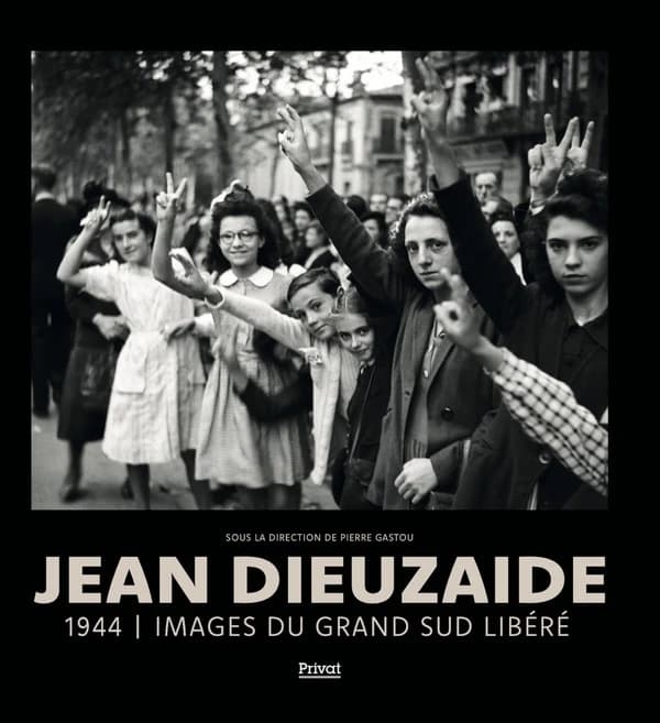 Jean Dieuzaide : 1944, images du Grand Sud libéré : [exposition, Toulouse, 15 août-22 septembre 2024], Archives municipales de Toulouse