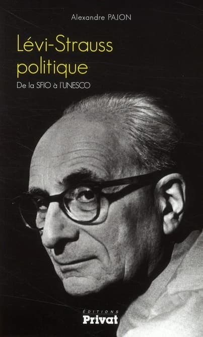 Lévi-Strauss politique : de la SFIO à l'UNESCO