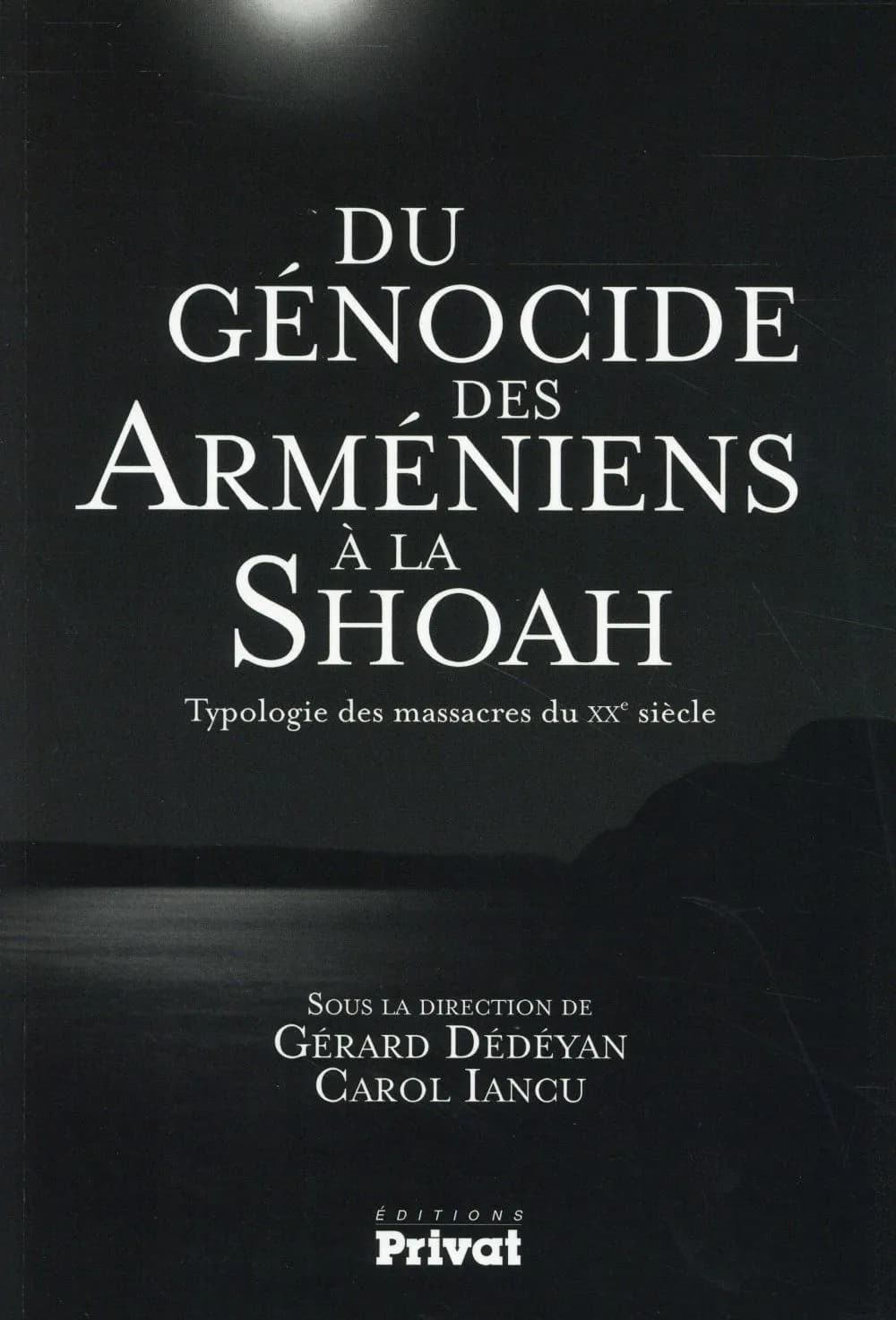 Du génocide des Arméniens à la Shoah : typologie des massacres du XXe siècle