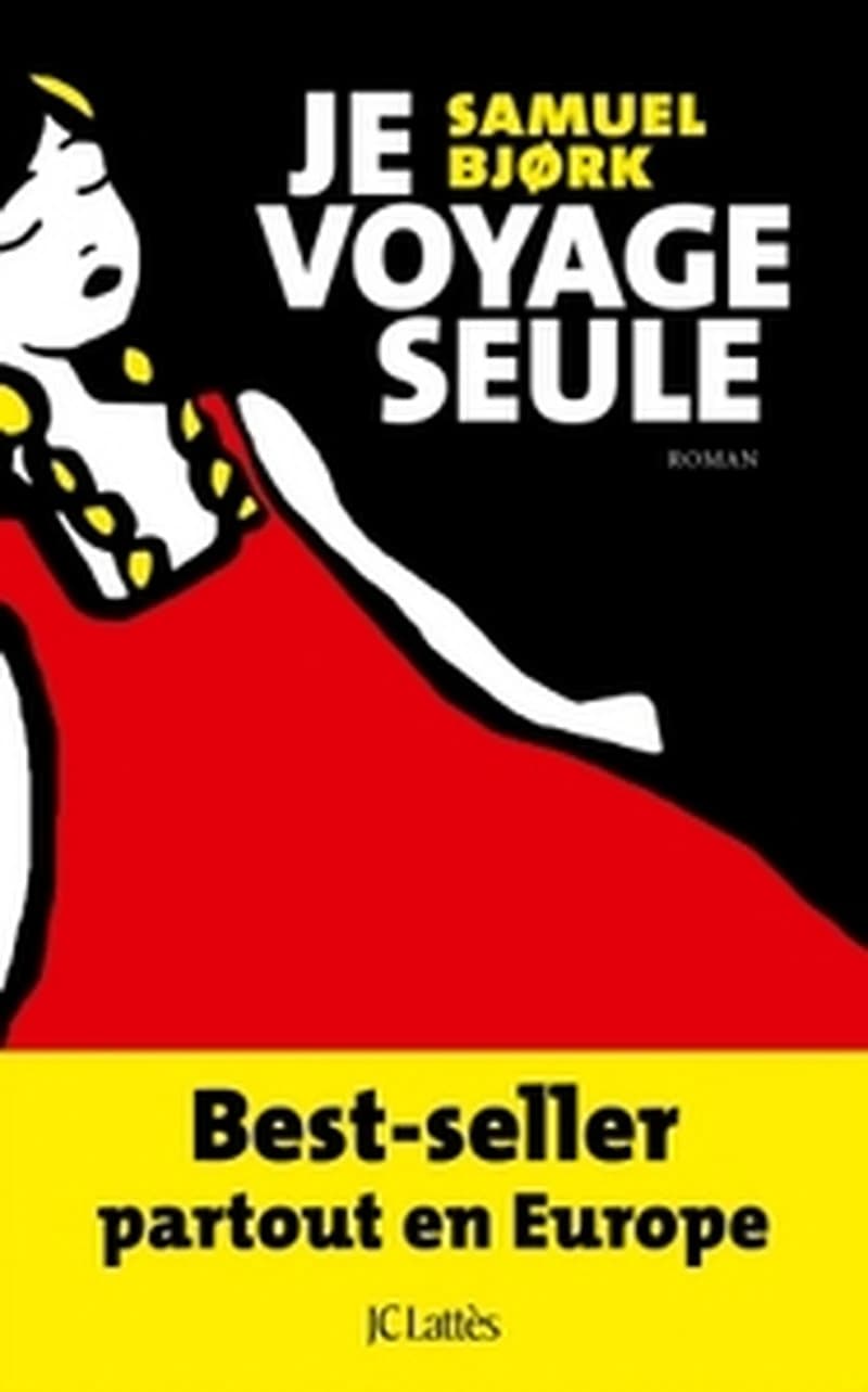 Je voyage seule : roman