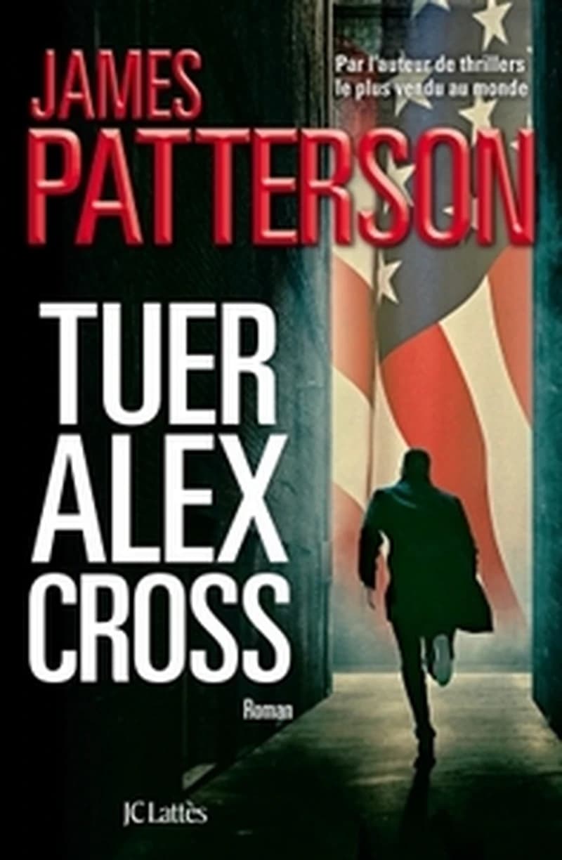 Tuer Alex Cross : roman