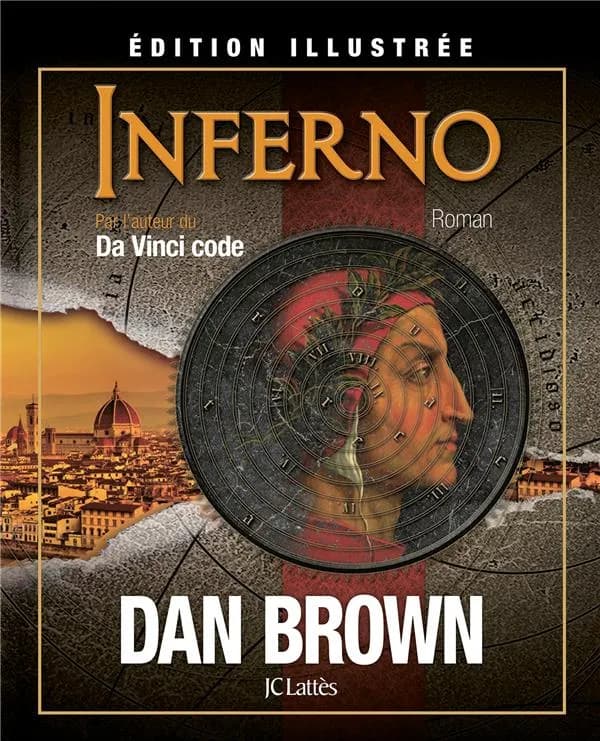 Inferno : roman (Éd. illustrée) Dan Brown ; traduit de l'anglais (États-Unis) par Dominique Defert et Carole Delporte