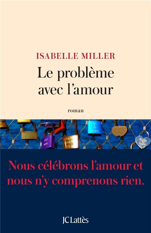 Le problème avec l'amour : roman