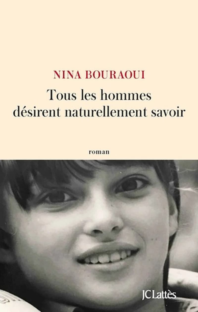 Tous les hommes désirent naturellement savoir : roman