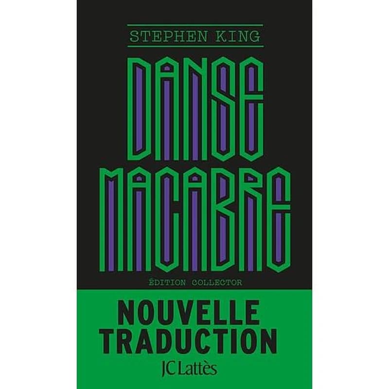 Danse macabre : nouvelles (Éd. collector) Stephen King ; traduites de l'anglais (États-Unis) par Jean Esch