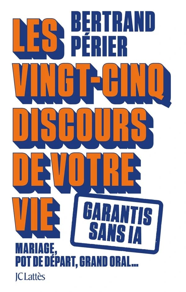 Les 25 discours de votre vie : garantis sans IA