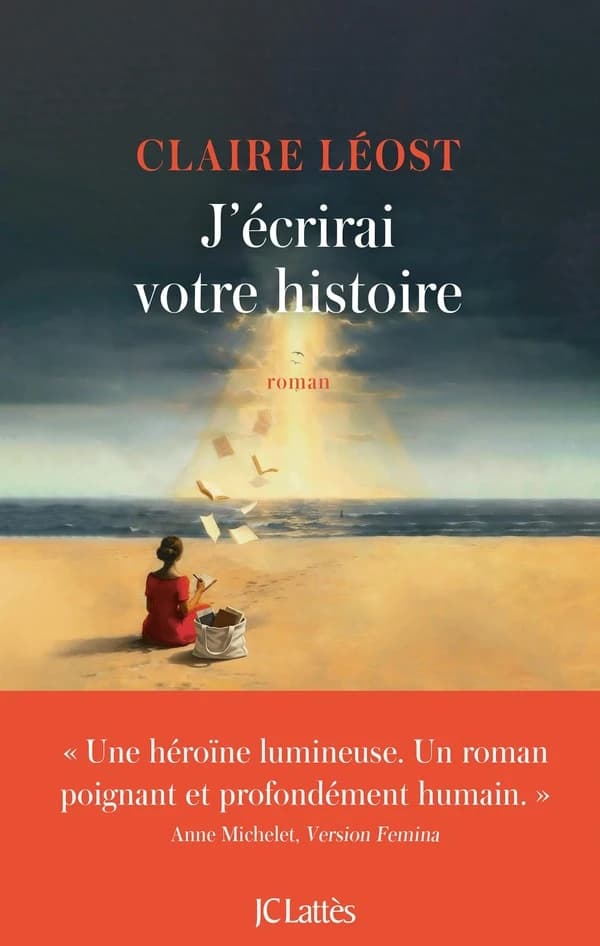 J'écrirai votre histoire : roman