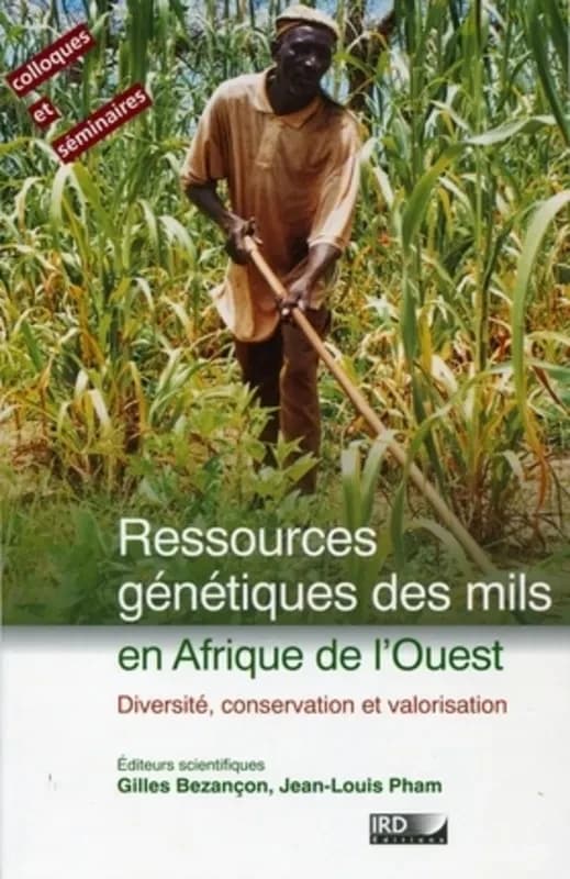 Ressources génétiques des mils en Afrique de l'Ouest : diversité, conservation et valorisation : actes de l'Atelier Diversité, conservation et valorisation des ressources génétiques des mils, ICRISAT, Niamey, Niger, 28-29 mai 2001