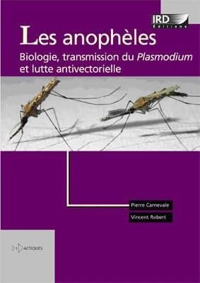 Les anophèles : biologie, transmission du plasmodium et lutte antivectorielle