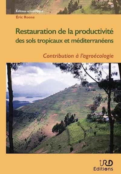 Restauration de la productivité des sols tropicaux et méditerranéens : contribution à l'agroécologie
