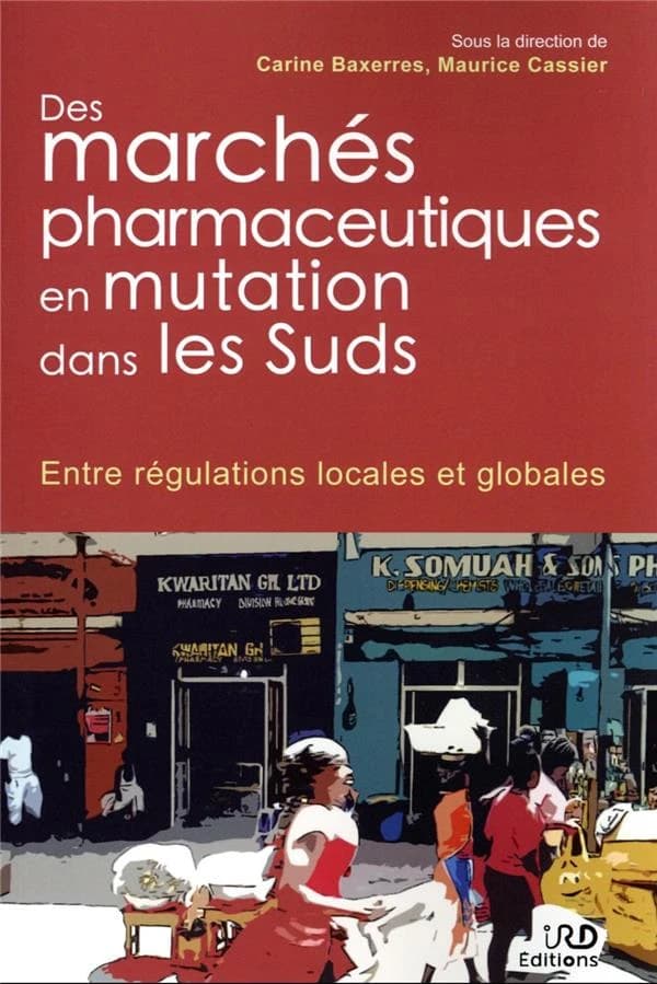 Des marchés pharmaceutiques en mutation dans les Suds : entre régulations locales et globales