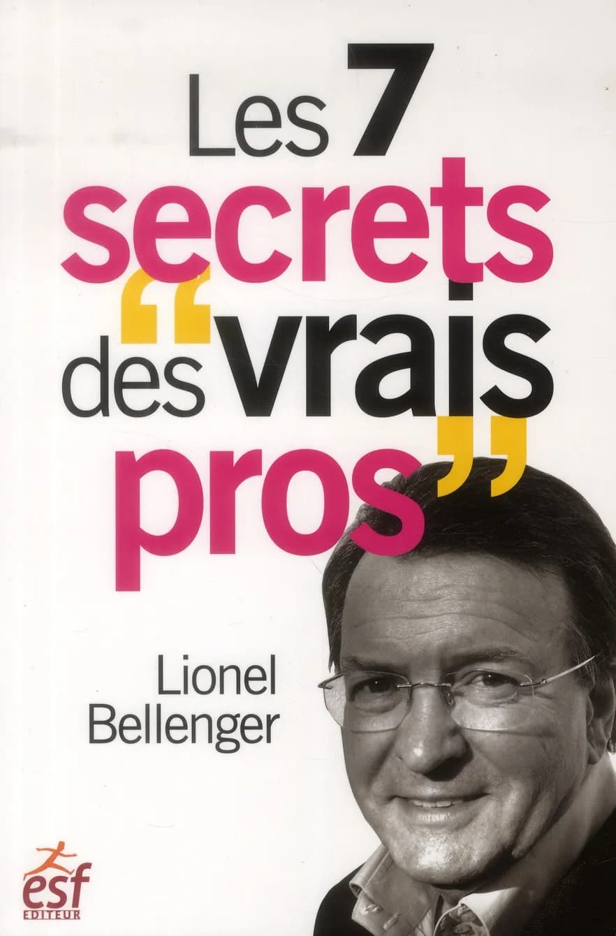 Les 7 secrets des vrais pros