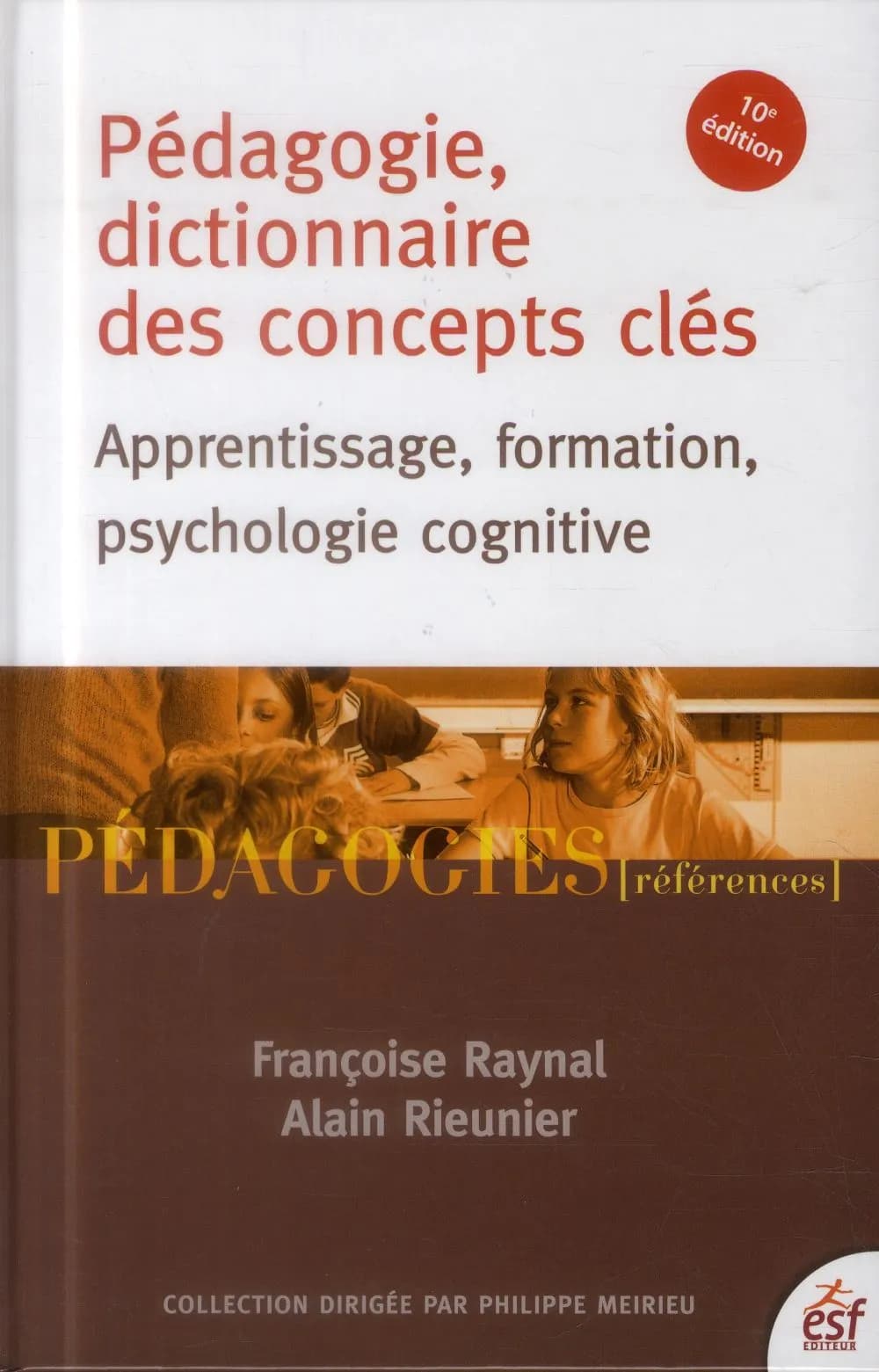 Pédagogie, dictionnaire des concepts clés ; apprentissage, formation, psychologie cognitive