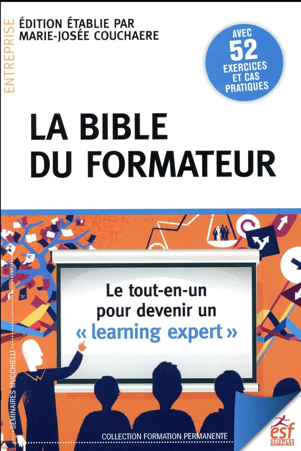 La bible du formateur : le tout-en-un pour devenir un learning expert