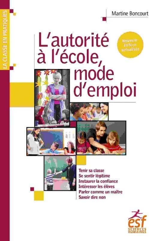 L'autorité à l'école, mode d'emploi (3e éd. actualisée) Martine Boncourt