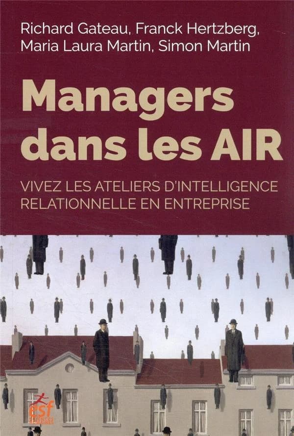 Managers dans les AIR : vivez les ateliers d'intelligence relationnelle en entreprise